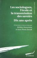 Les Sociologues, L'École Et La Transmission Des Savoirs Dix Ans Après