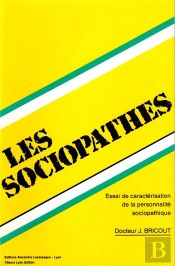 Les Sociopathes - Essai De Caracterisation De La Personnalite Sociopathique