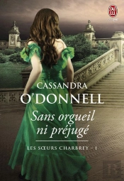 Les Soeurs Charbrey Tome 1 : Sans Orgueil Ni Prejugé