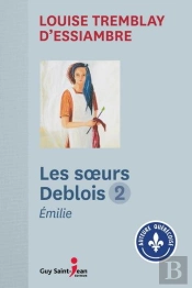Les Soeurs Deblois T 02 Emilie
