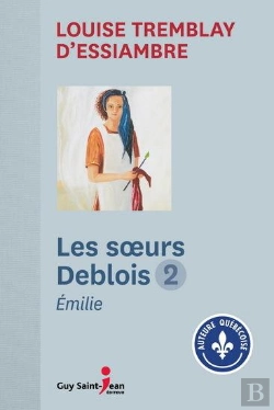 Bertrand.pt - Les Soeurs Deblois T 02 Emilie