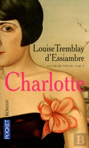 Les Soeurs Deblois Tome 1 ; Charlotte