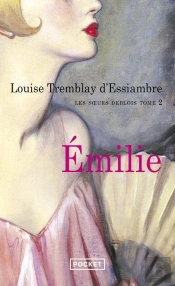 Les Soeurs Deblois Tome 2 ; Emilie