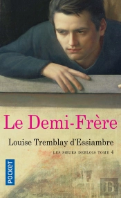 Les Soeurs Deblois Tome 4 ; Le Demi-Frère