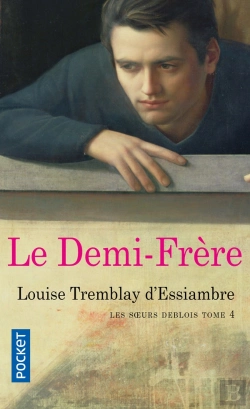 Bertrand.pt - Les Soeurs Deblois Tome 4 ; Le Demi-Frère