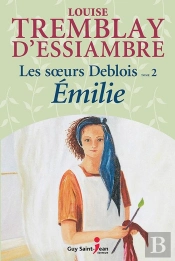 Les Soeurs Deblois V 02 Emilie Nouvelle Edition