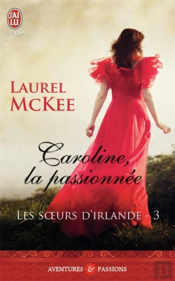 Bertrand.pt - Les Soeurs D'Irlande - 3 - Caroline, La Passionnee