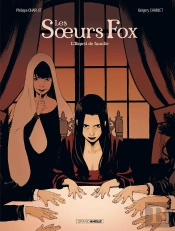 Les Soeurs Fox Tome 2 : L'Esprit De Famille