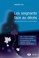 Les Soignants Face Aux Décès ; Pour Une Meilleure Prise En Charge Du Défunt