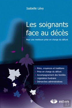 Bertrand.pt - Les Soignants Face Aux Décès ; Pour Une Meilleure Prise En Charge Du Défunt