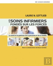 Les Soins Infirmiers Fondés Sur Forces ; La Santé Et La Guérison De La Personne Et De La Famille
