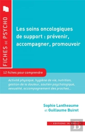 Les Soins Oncologiques De Support : Prévenir, Accompagner, Promouvoir