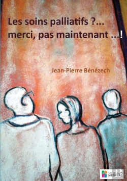 Bertrand.pt - Les Soins Palliatifs? Merci, Pas Maintenant!