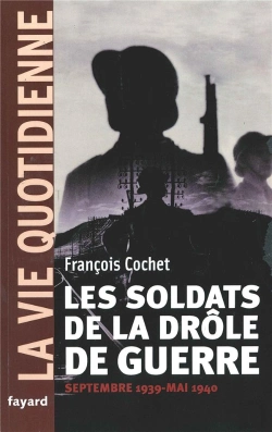 Bertrand.pt - Les Soldats De La Drole De Guerre. La Vie Quotidienne