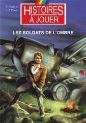 Les Soldats De L'Ombre : L'Opération Overlord 1944