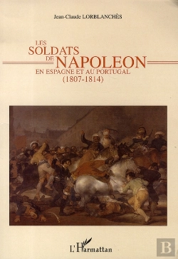 Bertrand.pt - Les Soldats De Napoléon En Espagne Et Au Portugal (1807-1814)