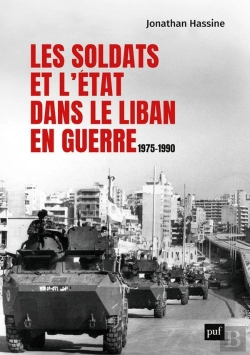 Bertrand.pt - Les Soldats Et L'État Dans Le Liban En Guerre, 1975-1990