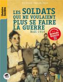 Les Soldats Qui Ne Voulaient Plus Se Faire La Guerre