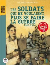 Les Soldats Qui Ne Voulaient Plus Se Faire La Guerre