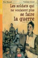 Les Soldats Qui Ne Voulaient Plus Se Faire La Guerre ; Noël 1914