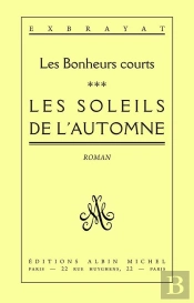 Les Soleils De L'Automne : Les Bonheurs Courts - Tome 3