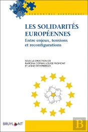 Les Solidarités Européennes ; Entre Enjeux, Tensions Et Reconfigurations