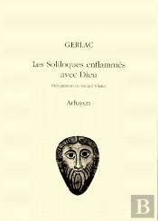 Les Soliloques Enflammés Avec Dieu