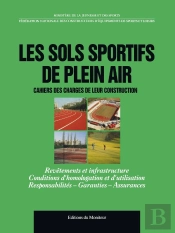 Les Sols Sportifs De Plein Air ; Cahiers Des Charges De Leur Construction