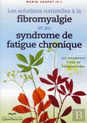 Les Solutions Naturelles A La Fibromyalgie Et Au Syndrome De Fatigue Chronique