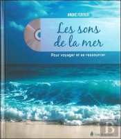 Les Sons De La Mer Pour Voyager Et Se Ressourcer - Livre + Cd