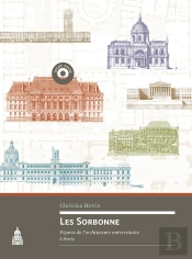 Les Sorbonne - Figures De L'Architecture Universitaire A Paris