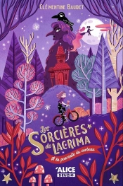 Les Sorcières De Lacrima : À La Poursuite Du Corbeau