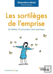 Les Sortilèges De L'Emprise : Se Libérer D'Une Prison Sans Barreaux