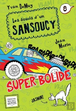Bertrand.pt - Les Soucis D'Un Sansoucy V 08 Super Bolide
