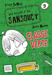 Les Soucis D'Un Sansoucy V 09 Classe Verte