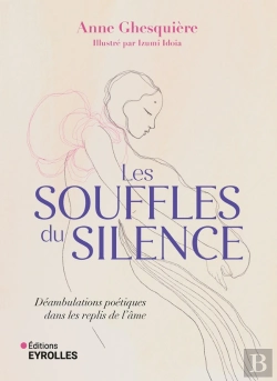 Bertrand.pt - Les Souffles Du Silence : Déambulations Poétiques Dans Les Replis De L'Âme