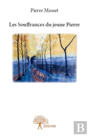 Les Souffrances Du Jeune Pierre