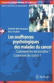 Les Souffrances Psychologiques Des Malades Du Cancer : Comment Les Reconnaître, Comment Les Traiter?