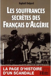 Les Souffrances Secrètes Des Français D'Algérie