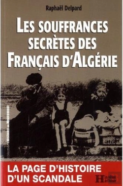 Bertrand.pt - Les Souffrances Secrètes Des Français D'Algérie