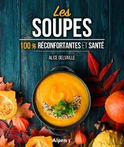 Bertrand.pt - Les Soupes ; 100% Réconfortantes Et Santé