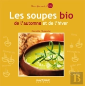 Les Soupes Bio De L'Automne Et De L'Hiver