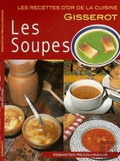 Les Soupes - Recettes D'Or