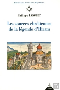 Bertrand.pt - Les Sources Chrétiennes De La Légende D'Hiram