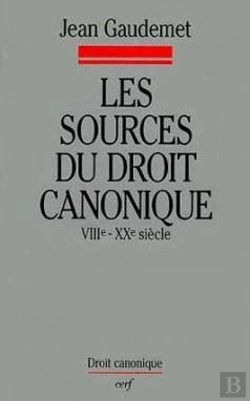 Bertrand.pt - Les Sources Du Droit Canonique, Viiie-Xxe Siècle