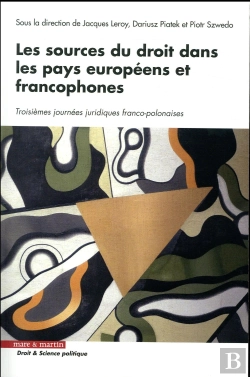 Bertrand.pt - Les Sources Du Droit Dans Les Pays Europeens Et Francophones
