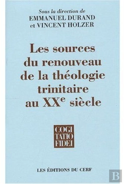 Bertrand.pt - Les Sources Du Renouveau De La Théologie Trinitaire Au Xxe Siècle
