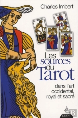 Bertrand.pt - Les Sources Du Tarot Dans L'Art Occidental Royal Et Sacré