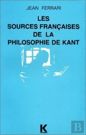Les Sources Françaises De La Philosophie De Kant