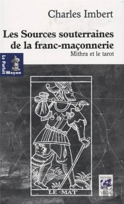 Les Sources Souterraines De La Franc-Maçonnerie